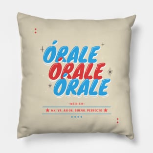 Mexico Mexican Chicano Orale Mexicano Pillow