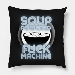 Soup Powered Fuck Machine Pillow