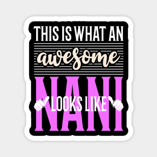 This is What an Awesome Nani Look Like Magnet