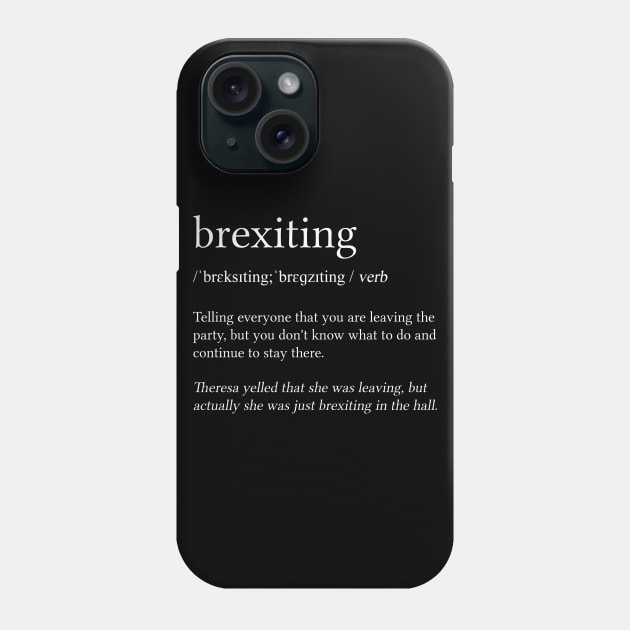 Brexiting Phone Case by LanfaTees