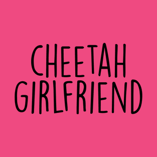 Cheetah Girlfriend T-Shirt