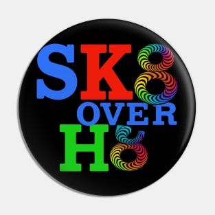 Skate Over H8 – Rainbow Typography Anti-Hate Message Pin