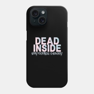 Dead Inside Phone Case