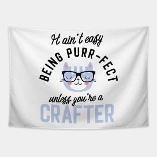 Crafter Cat Gifts for Cat Lovers - It ain't easy being Purr Fect Tapestry