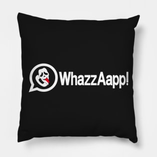 Whazzaapp! Pillow