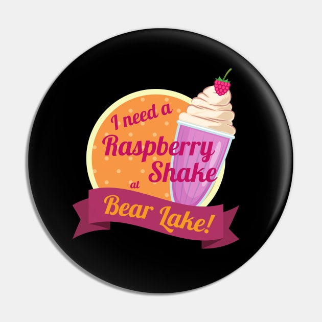 I Need a Raspberry Shake at Bear Lake Utah Raspberry Shake Pin TeePublic
