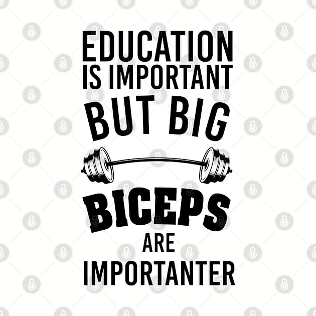 Education is important but big biceps are importanter. Perfect present for mom mother dad father friend him or her by SerenityByAlex