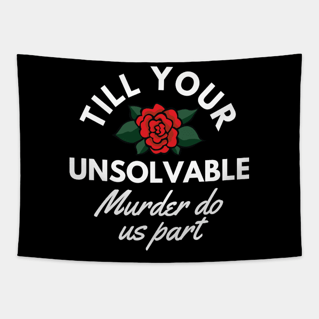 Till Your Unsolvable Murder Tapestry by Adisa_store