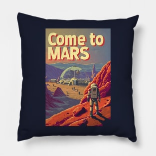 Come to Mars - Vintage Poster Style - Sci-Fi Pillow