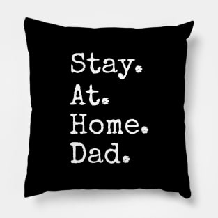 Stay-At-Home Dad, Period, White Text Pillow