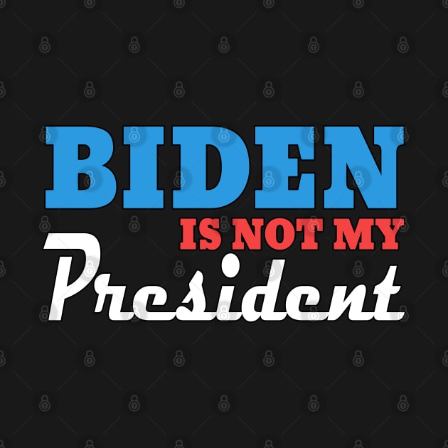 biden is not my president by Ghani Store