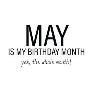 May My Birthday Month, May Birthday Shirt, Birthday Gift Unisex, Taurus and Gemini Birthday, Girl and Boy Gift, May Lady and Gentleman Gift, Women and Men Gift T-Shirt