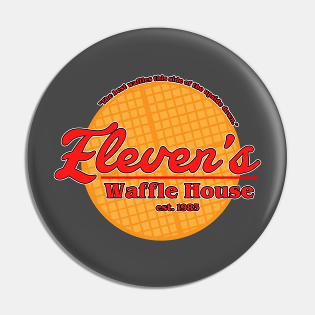 Eleven's Waffle House Pin by The Bandwagon Society