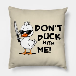 Don't Duck With Me Meme Pillow