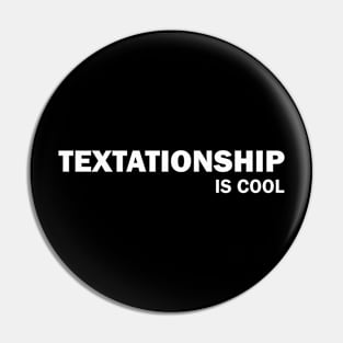 Textationship is cool Pin