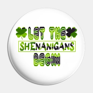 Let The Shenanigans Begin Pin