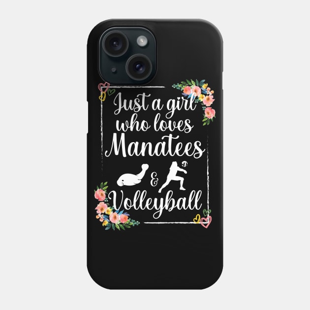 Just a girl who loves manatees and volleyball Phone Case by Myteeshirts