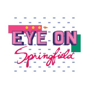 Eye On Springfield T-Shirt