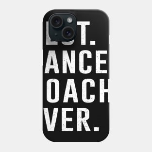 Best dance Coach Ever Gift Phone Case