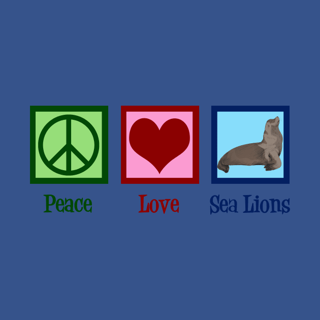 Peace Love Sea Lions by epiclovedesigns