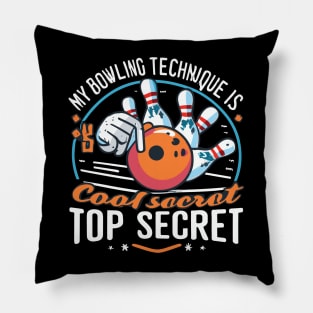 My Bowling Technique Is Top Secret Cool Bowling Bowler Pillow