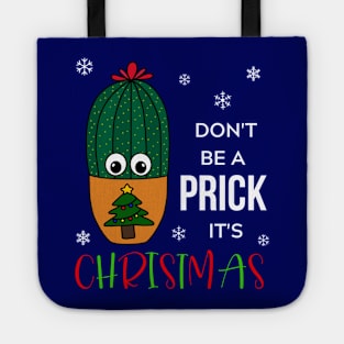 Don't Be A Prick It's Christmas - Cactus In Christmas Tree Pot Tote