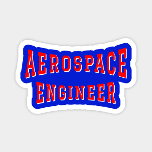 Aerospace Engineer in Red Color Text Magnet