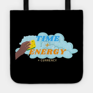 Time + Energy = Currency Tote