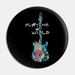 Play me wild Pin