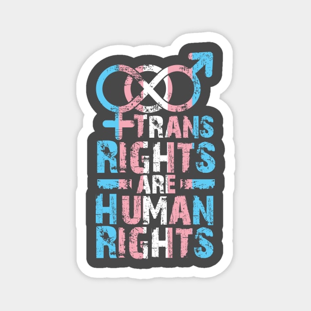 Trans rights are Human Rights Magnet by Trans Action Lifestyle