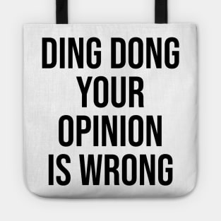 ding dong your opinion viral saying social media tiktok Tote