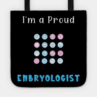 I'm a Proud Embryologist Tote