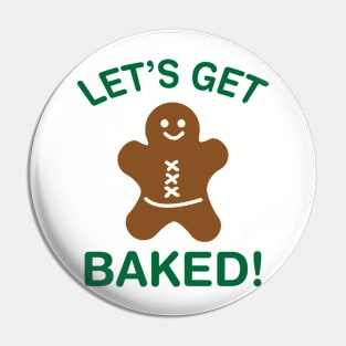 Let's Get Baked Pin