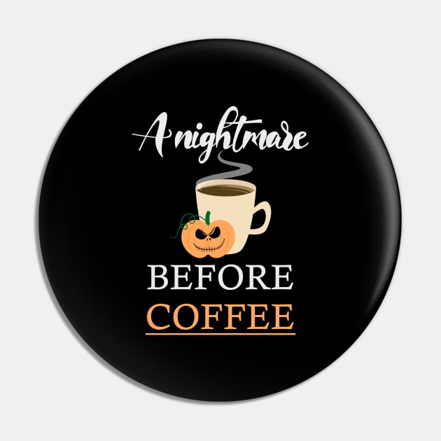 A nightmare before coffee Pin by kirayuwi