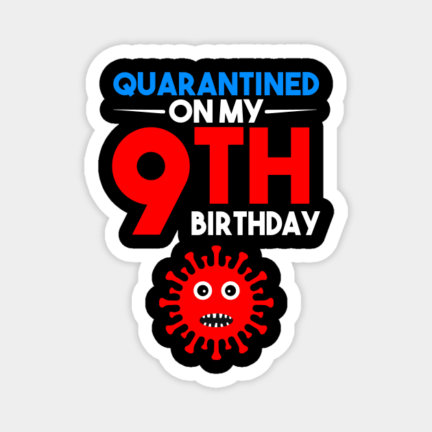 Quarantine On My 9th Birthday Magnet by llama_chill_art