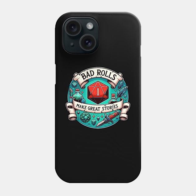 Dungeons and Dragons - Bad Rolls Make Great Stories Phone Case by Doming_Designs