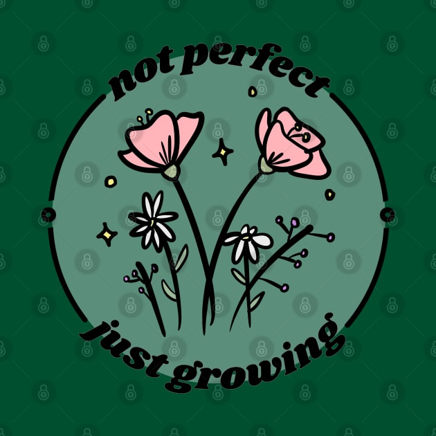 not perfect just growing by good scribbles