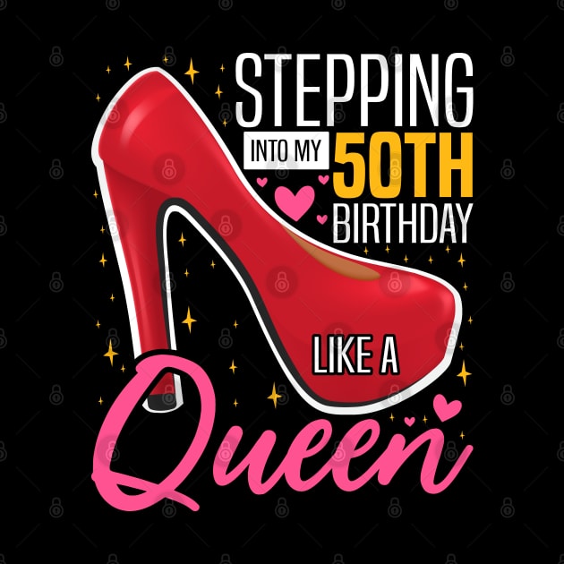 Stepping into my 50th Birthday Like a Queen, 50th Birthday party Mother's Day by BenTee