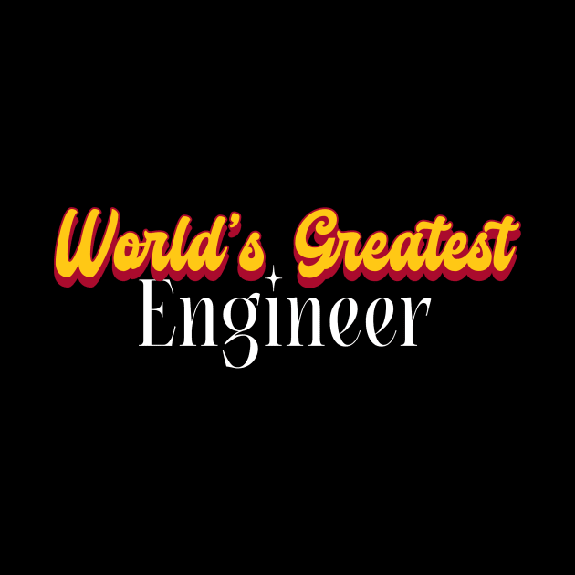 World's Greatest Engineer! by Personality Tees