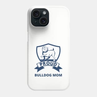 Cute Bulldog Mom Gift for Bulldog Owners and Dog Lovers Edit Phone Case