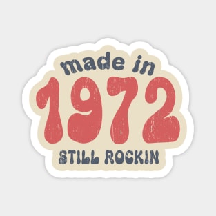 Made in 1972 still rocking vintage numbers Magnet