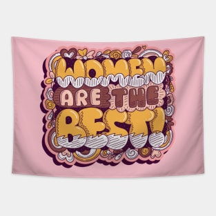 Women are the best Tapestry