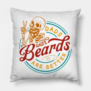 Dads With Beards Are Better, Fathers Day, Funny Dad, Birthday Dad, Vintage Dad Pillow