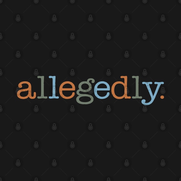 Allegedly by figandlilyco