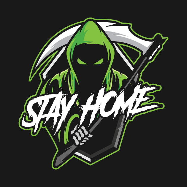 Stay Home or Else by WMKDesign