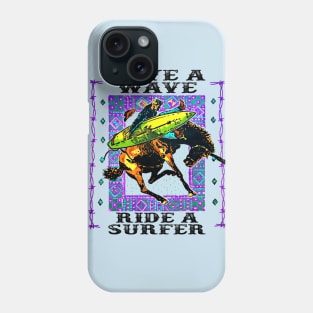 Save A Wave, Ride A Surfer Phone Case