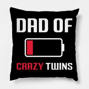 Dad Of The Crazy Twins Pillow