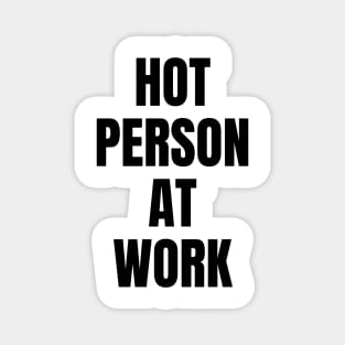 hot person at work y2k aesthetic quote Magnet