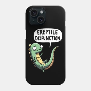 Ereptile Disfunction Reptile Phone Case