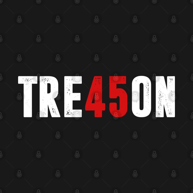 TRE45ON - TREASON by TextTees
